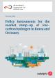 Titelbild der Publikation: Policy instruments for the market ramp-up of low-carbon hydrogen in Korea and Germany.